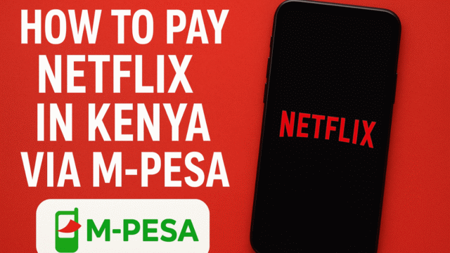 How to Pay for Netflix in Kenya
