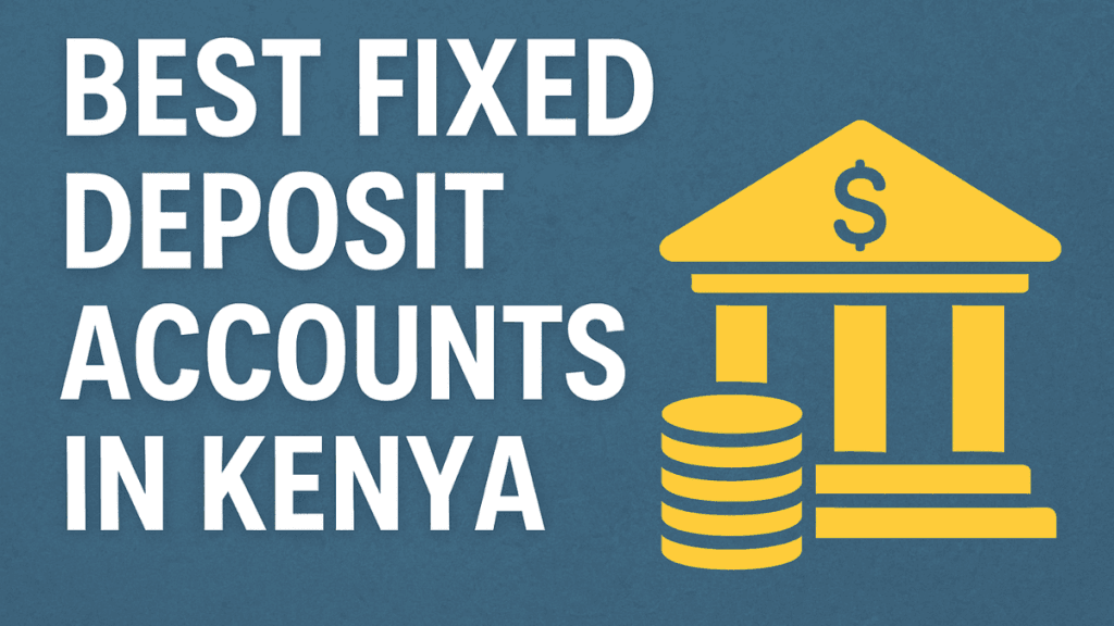 Best Fixed Deposit Accounts in Kenya
