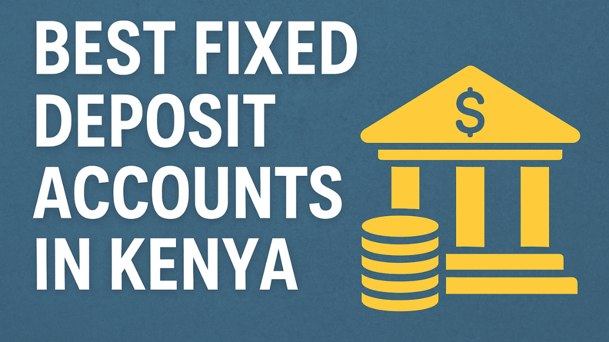 Best Fixed Deposit Accounts in Kenya