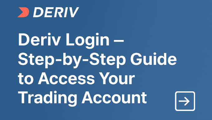 Deriv Login – Step-by-Step Guide to Access Your Trading Account