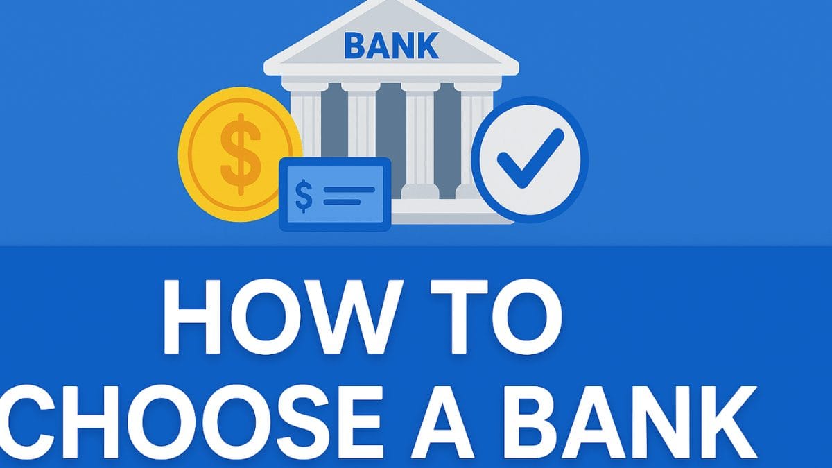 How to Choose a Bank