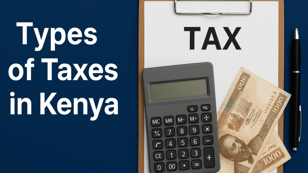 Types of Taxes in Kenya