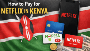 How to Pay Netflix in Kenya