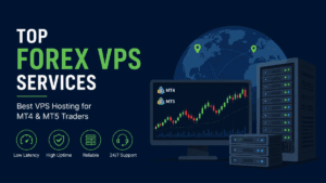 Top Forex VPS Services for MT4 and MT5 Traders