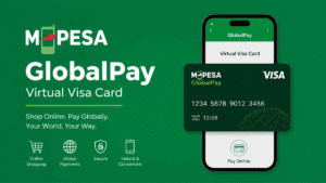 M-Pesa GlobalPay Virtual Visa Card: How It Works, Fees, Benefits & Setup Guide