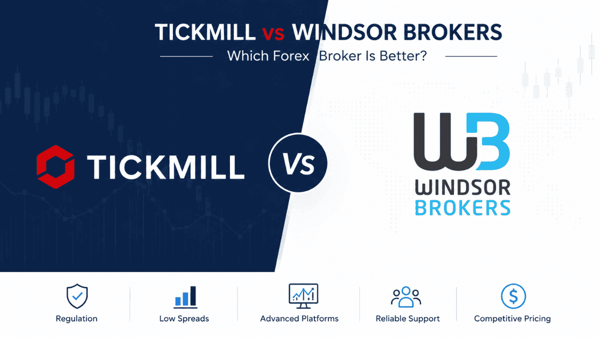 Tickmill vs Windsor Brokers